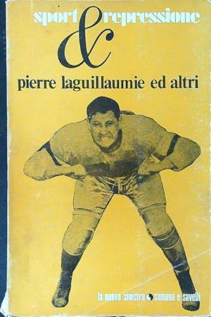 Bild des Verkufers fr Sport e repressione. Pierre Laguillame ed altri zum Verkauf von Librodifaccia