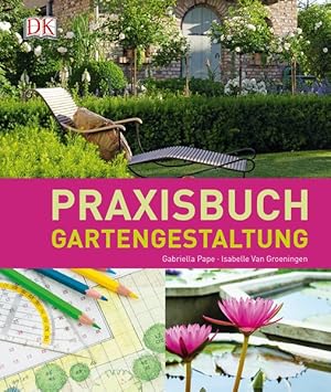 Praxisbuch Gartengestaltung.