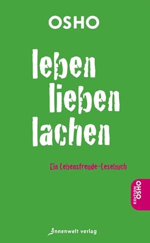 Seller image for Leben, Lieben, Lachen. Ein Lebensfreude- Lesebuch. for sale by A43 Kulturgut