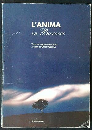 Bild des Verkufers fr L'anima in Barocco: testi del Seicento italiano zum Verkauf von Librodifaccia
