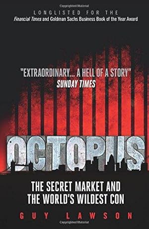 Bild des Verkufers fr Octopus: The Secret Market and the World's Wildest Con zum Verkauf von WeBuyBooks