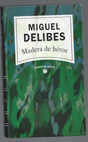 Imagen del vendedor de MADERA DE HEROE a la venta por Desvn del Libro / Desvan del Libro, SL