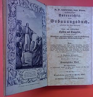 Image du vendeur pour Christkatholisches Unterrichts- und Erbauungsbuch, enthaltend eine kurze Auslegung aller sonn- und festtglichen Episteln und Evangelien, die daraus gezogenen Glaubens- und Sittenlehren, und die Erklrung der wichtigsten Kirchengebruche. Sonntglicher Theil - 15. Auflage mis en vente par biblion2