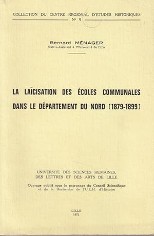 Immagine del venditore per La lacisation des coles communales dans le dpartement du Nord (1879-1899). venduto da ARTLINK