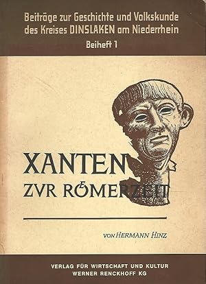 Seller image for Xanten zur Rmerzeit. Beitrge zur Geschichte und Volkskunde des Kreises Dinslaken am Niederrhein. Beiheft 1. for sale by Lewitz Antiquariat