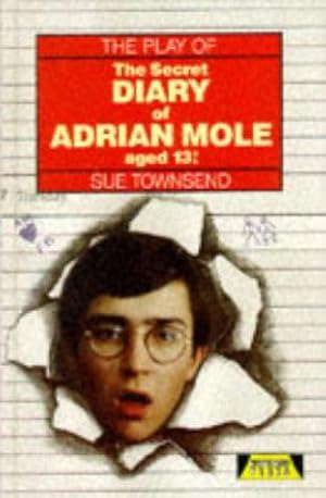 Seller image for The Secret Diary of Adrian Mole Aged Thirteen and Three Quarters: The Play (Acting Edition) for sale by WeBuyBooks