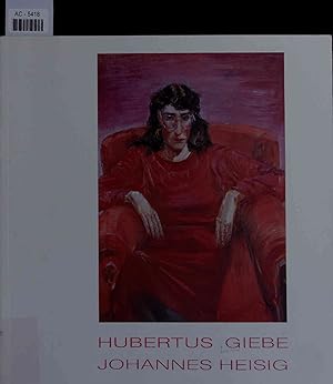 Bild des Verkufers fr Hubertus Giebe. Johannes Heisig. Malerei und Grafik. vom 30. April bis 19. Juni 1988 zum Verkauf von Antiquariat Bookfarm