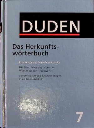 Bild des Verkufers fr Das Herkunftswrterbuch. Auf der Grundlage der neuen amtlichen Rechtschreibregeln : [Etymologie der deutschen Sprache, die Geschichte der deutschen Wrter bis zur Gegenwart, 20000 Wrter und Redewendungen in ca. 8000 Artikeln. zum Verkauf von Antiquariat Bookfarm