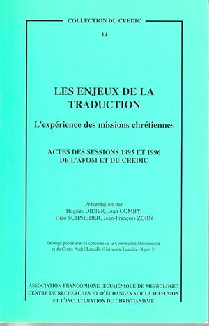 Image du vendeur pour Les enjeux de la traduction. L'exprience des missions chrtiennes. mis en vente par ARTLINK