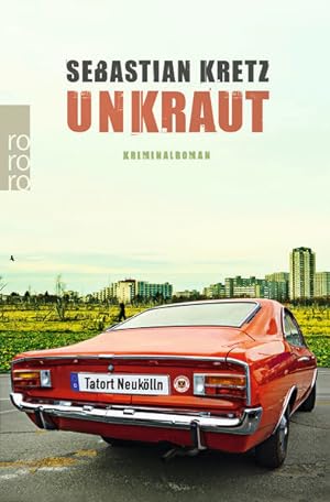 Seller image for Unkraut: Tatort Neuklln: Berlin-Krimi for sale by Gerald Wollermann