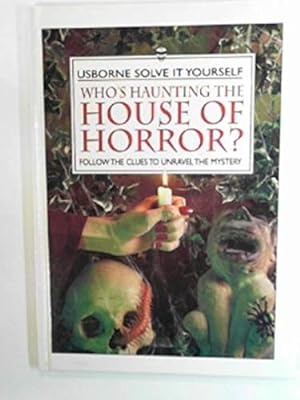 Bild des Verkufers fr Who's Haunting the House of Horror? (Usborne Solve it Yourself S.) zum Verkauf von WeBuyBooks 2