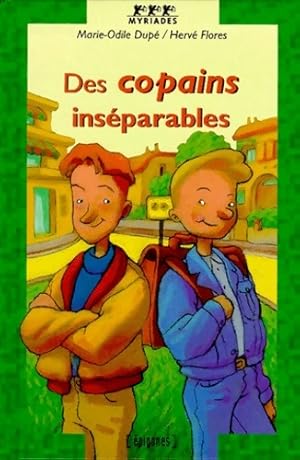 Immagine del venditore per Des copains inseparables - Marie-Odile Dup? venduto da Book Hmisphres