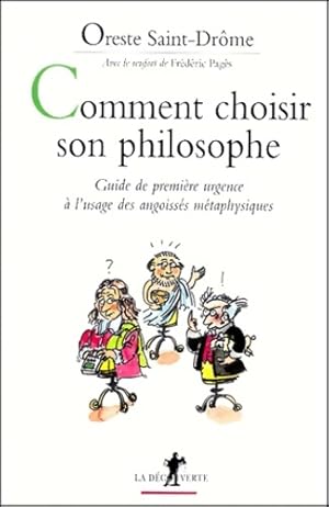 Seller image for Comment choisir son philosophe - Oreste Saint-Dr?me for sale by Book Hmisphres