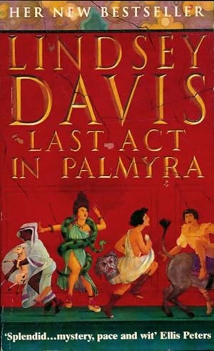 Last act in Palmyra - Lindsey Davis