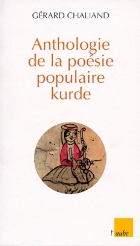 Seller image for Anthologie de la po?sie populaire kurde - G?rard Chaliand for sale by Book Hmisphres