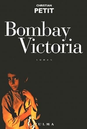 Image du vendeur pour Bombay Victoria - Christian Petit mis en vente par Book Hmisphres