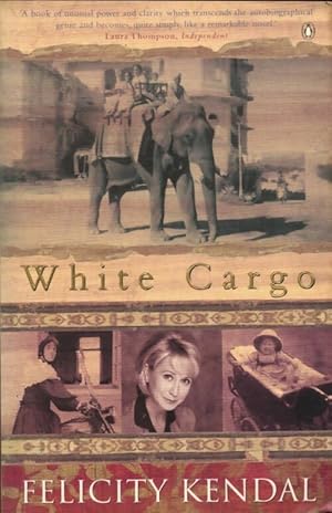 Seller image for White cargo : A memoir - Felicity Kendal for sale by Book Hmisphres