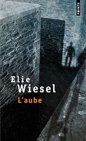 L'aube - Elie Wiesel