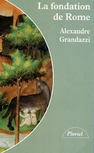 Seller image for La fondation de Rome - Alexandre Grandazzi for sale by Book Hmisphres