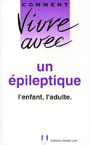 Bild des Verkufers fr Comment vivre avec un epileptique. L'enfant l'adulte - Pierre Jallon zum Verkauf von Book Hmisphres