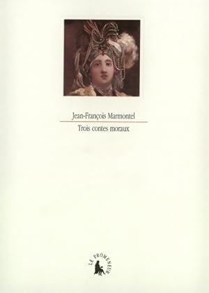 Seller image for Trois contes moraux - Jean-Fran?ois Marmontel for sale by Book Hmisphres