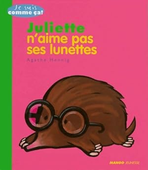 Image du vendeur pour Juliette n'aime pas ses lunettes - Agathe Hennig mis en vente par Book Hmisphres