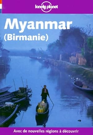 Image du vendeur pour Guide lonely planet. Myanmar (birmanie) - Lonely Planet mis en vente par Book Hmisphres