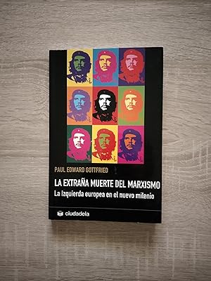 Seller image for EXTRAA MUERTE DEL MARXISMO, LA - LA IZQUIERDA EUROPEA EN EL NUEVO MILENIO for sale by Libreria Bibliomania