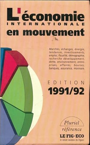 Bild des Verkufers fr L'?conomie internationale en mouvement edition 1991/92 - Sous La Direction D'Yves Messarovitch Et Pierre Vallaud zum Verkauf von Book Hmisphres