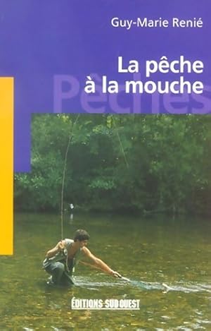 Image du vendeur pour La p?che ? la mouche - G. -m Renie mis en vente par Book Hmisphres