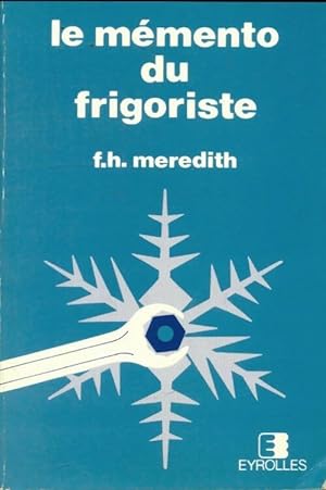 Imagen del vendedor de Le M?mento du frigoriste - F. H. Meredith a la venta por Book Hmisphres