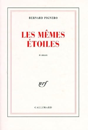 Image du vendeur pour Les m?mes ?toiles - Bernard Pignero mis en vente par Book Hmisphres