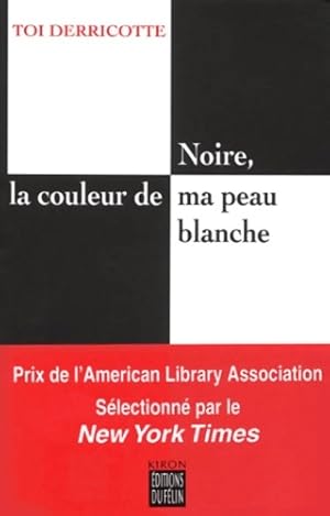 Bild des Verkufers fr Noire la couleur de la peau blanche - T. Derricotte zum Verkauf von Book Hmisphres