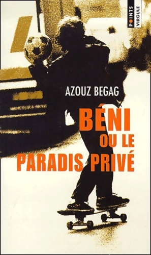 Seller image for B?ni ou le paradis priv? - Azouz Begag for sale by Book Hmisphres