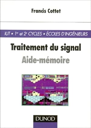 Aide-mémoire de traitement du signal - Francis Cottet