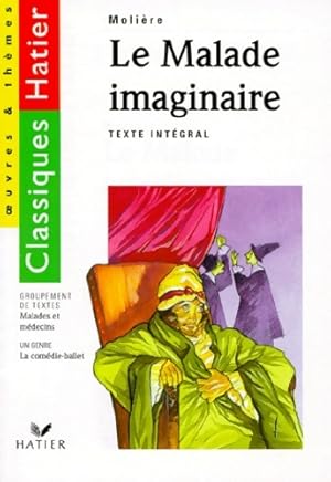 Image du vendeur pour Le malade imaginaire - Moli?re ; Kutukdjian Garance mis en vente par Book Hmisphres