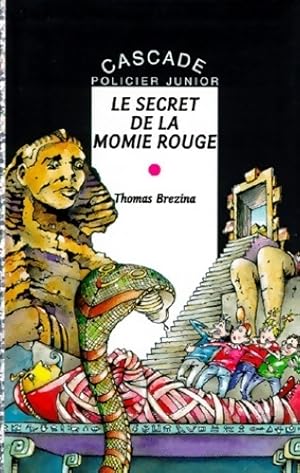 Image du vendeur pour Le secret de la momie rouge - Thomas Brezina mis en vente par Book Hmisphres