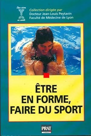 Image du vendeur pour tre en forme et faire du sport : Pr?server votre capital sant? - Jean-Louis Peytavin mis en vente par Book Hmisphres