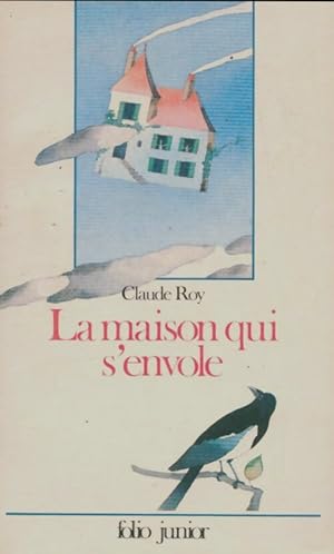 Image du vendeur pour La maison qui s'envole - Claude Roy mis en vente par Book Hmisphres