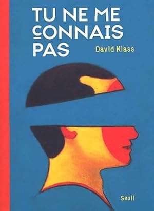 Seller image for Tu ne me connais pas - David Klass for sale by Book Hmisphres