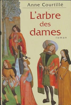 Seller image for L'arbre des dames - Courtille Anne for sale by Book Hmisphres