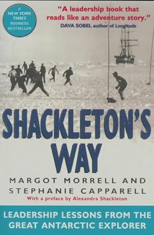 Imagen del vendedor de Shackleton's way : Leadership lessons from the great antarctic explorer - Margot Morrell a la venta por Book Hmisphres