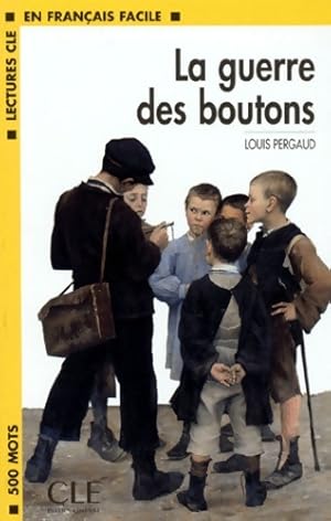 Image du vendeur pour La guerre des boutons - niveau 1 - lecture cle en fran?ais facile - livre - Louis Pergaud mis en vente par Book Hmisphres