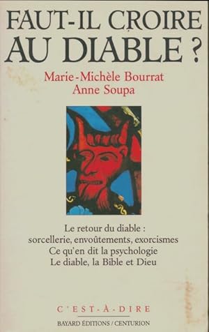 Faut-il croire au diable? - Anne Soupa