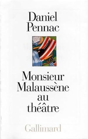 Seller image for Monsieur Malauss?ne au th??tre - Daniel Pennac for sale by Book Hmisphres