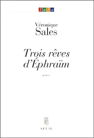Bild des Verkufers fr Trois r?ves d'ephra?m - V?ronique Sales zum Verkauf von Book Hmisphres