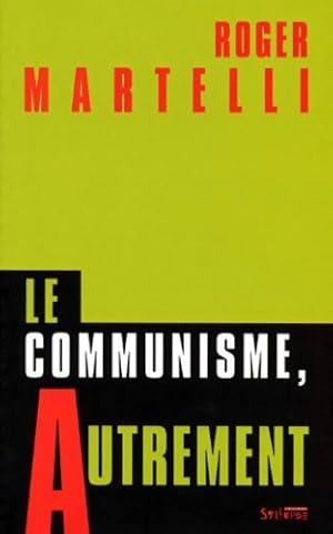 Bild des Verkufers fr Le communisme autrement - Roger Martelli zum Verkauf von Book Hmisphres