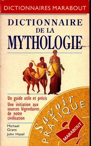 Dictionnaire de la mythologie - M. Grant