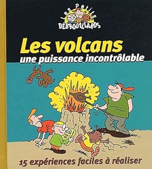 Bild des Verkufers fr Les volcans une puissance incontr?lable : 15 exp?riences faciles ? r?aliser - Collectif zum Verkauf von Book Hmisphres