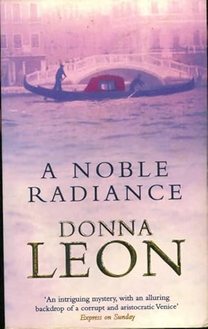 Seller image for A noble radiance - Donna Leon for sale by Book Hmisphres